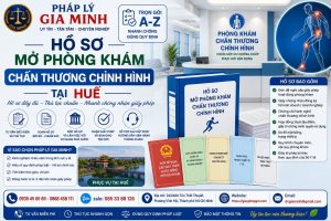 Hồ sơ mở phòng khám chấn thương chỉnh hình tại Huế