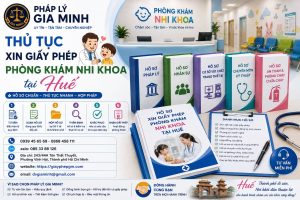 Thủ tục xin giấy phép phòng khám nhi khoa tại Huế